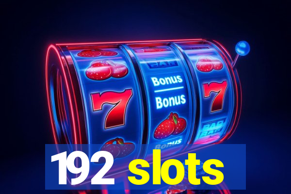 192 slots